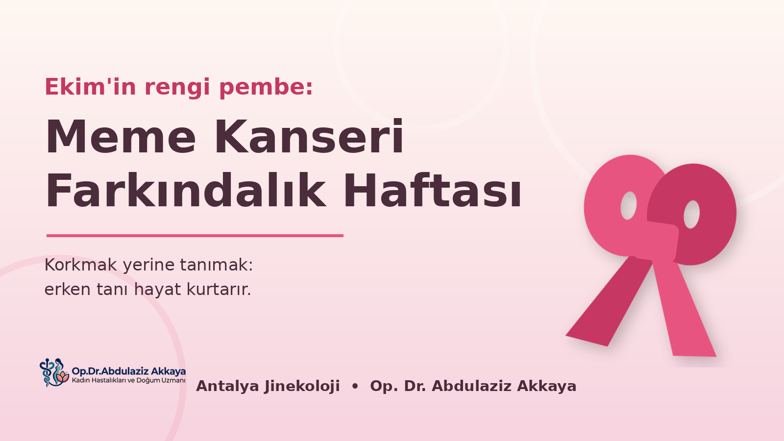 Ekim'in rengi pembe: Meme Kanseri Farkındalık Haftası'nda korkudan bilgiye