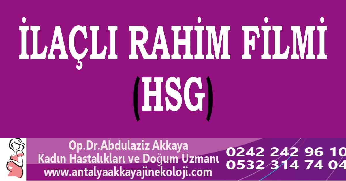 İlaçlı Rahim Filmi (HSG)