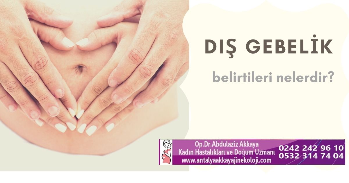 Dış Gebelik Nedir Neden Oluşur?