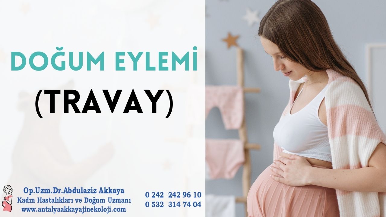 TRAVAY (Doğum eylemi)