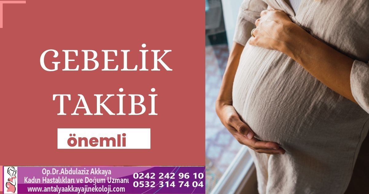 Gebelik takibi önemli