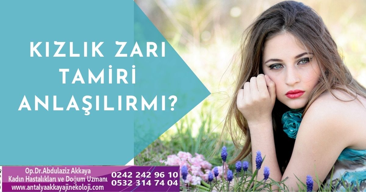 Kızlık zarı tamiri anlaşılırmı?